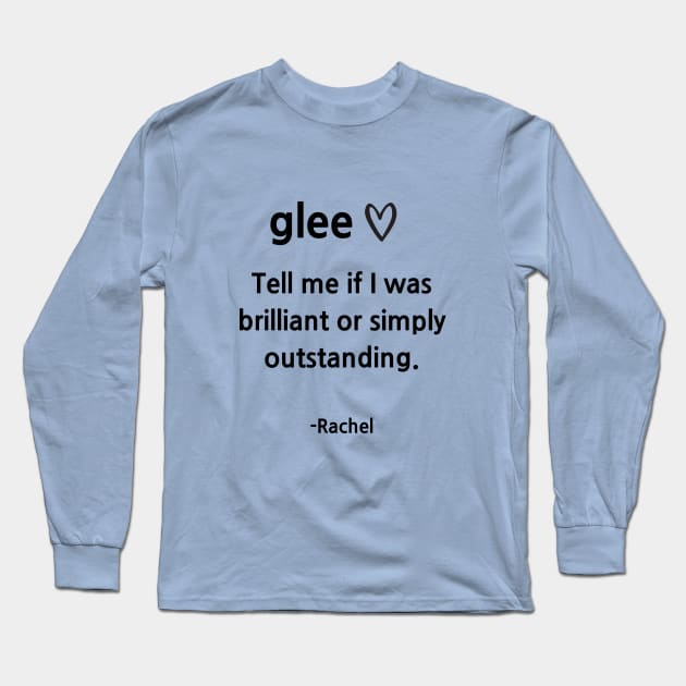 Glee/Rachel Long Sleeve T-Shirt by Said with wit